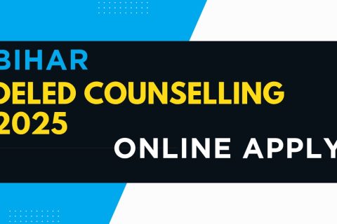 Bihar DElEd Counselling 2025 Online Apply