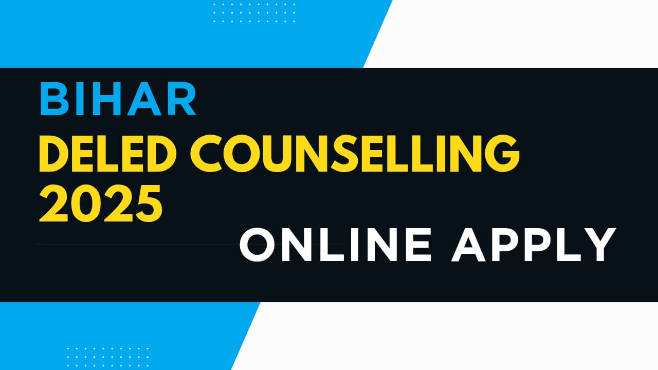 Bihar DElEd Counselling 2025 Online Apply